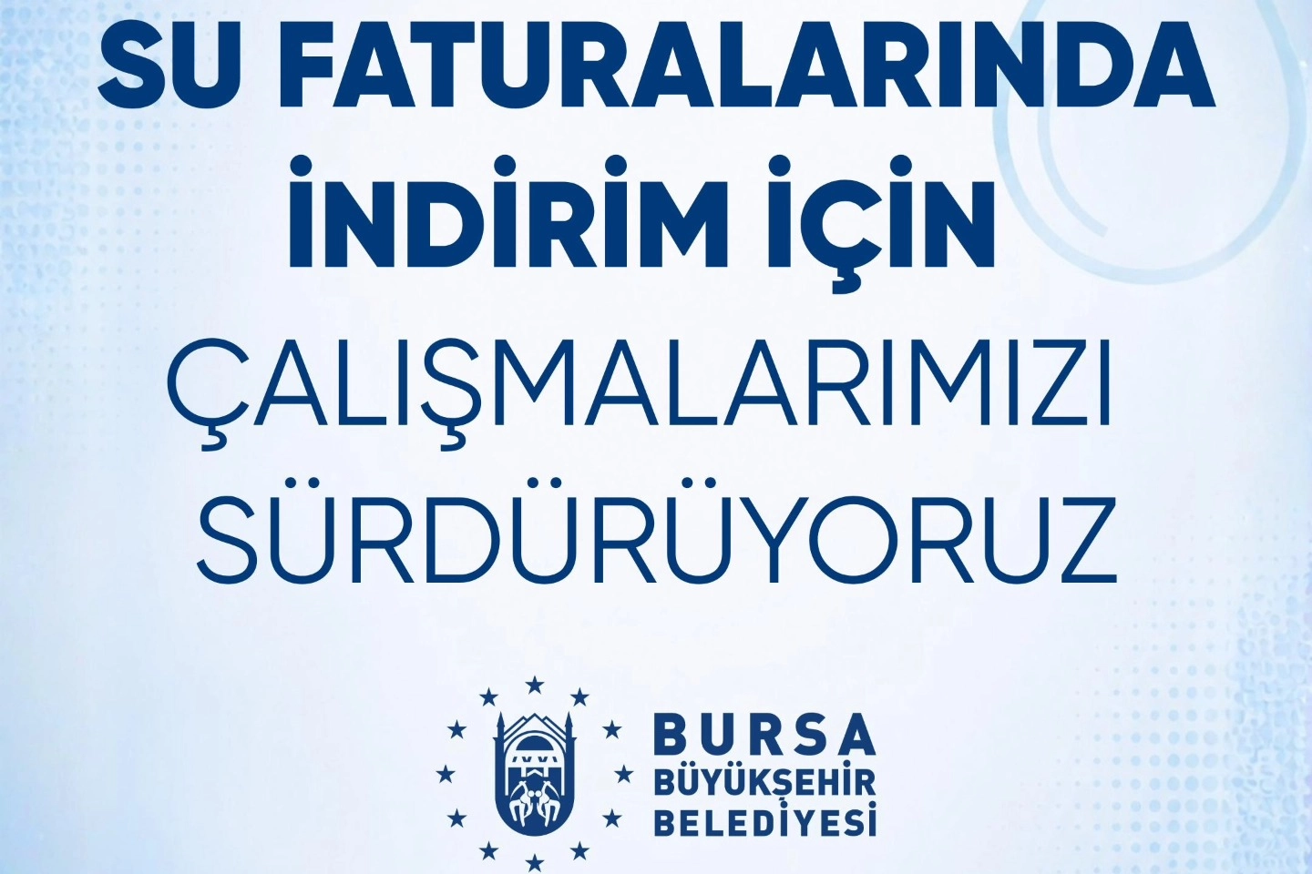 Bursa B&uuml;y&uuml;kşehir Belediyesi&rsquo;nden Su Faturaları İ&ccedil;in İndirim Mesajı